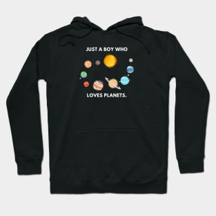 Just a boy who loves planets Hoodie